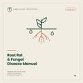 Root Rot & Fungal Disease Manual
